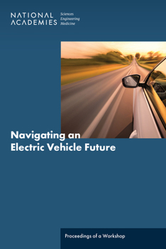 Paperback Navigating an Electric Vehicle Future: Proceedings of a Workshop Book