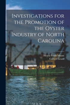 Paperback Investigations for the Promotion of the Oyster Industry of North Carolina Book