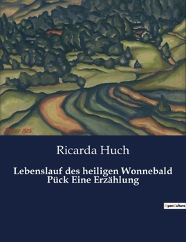 Paperback Lebenslauf des heiligen Wonnebald Pück Eine Erzählung [German] Book