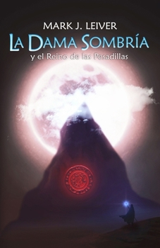 Paperback La Dama Sombría: y el Reino de las Pesadillas [Spanish] Book