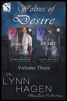 Paperback Wolves of Desire, Volume 3 [Worthy of Cage's Love: Heart of a Wolf] (Siren Publishing: The Lynn Hagen Menage Manlove Collection) Book