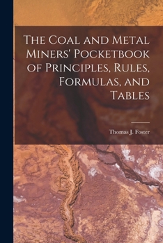 Paperback The Coal and Metal Miners' Pocketbook of Principles, Rules, Formulas, and Tables Book