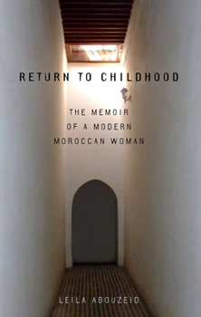 Paperback Return to Childhood: The Memoir of a Modern Moroccan Woman Book
