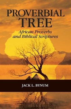 Paperback Proverbial Tree: African Proverbs and Biblical Scriptures Book