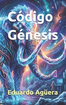 Código Génesis: Un thriller de ciencia ficción sobre experimentos genéticos, conspiraciones gubernamentales y el despertar de una especie que debió ... de ciencia ficción) (Spanish Edition)