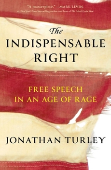 Paperback The Indispensable Right: Free Speech in an Age of Rage Book