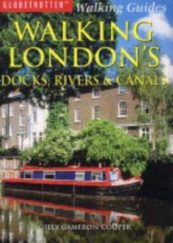 Paperback Walking London's Docks, Rivers & Canals. Gilly Cameron-Cooper Book