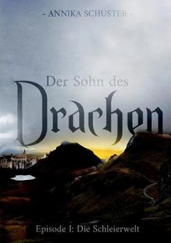 Paperback Der Sohn des Drachen: Episode I - Die Schleierwelt [German] Book