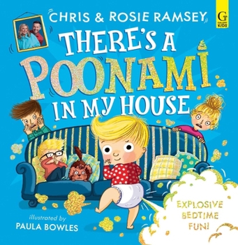 There's a Poonami in My House: The Hilarious New Picture Book from Podcast Stars and Sunday Times No 1 Bestselling Authors, Chris and Rosie Ramsey