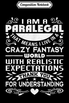 Composition Notebook: Sarcastic Paralegal Legal Lawyer School Student Legal Design  Journal/Notebook Blank Lined Ruled 6x9 100 Pages