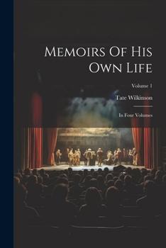 Paperback Memoirs Of His Own Life: In Four Volumes; Volume 1 Book