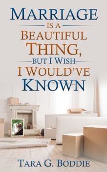 Paperback Marriage Is A Beautiful Thing, But I Wish I Would've Known Book