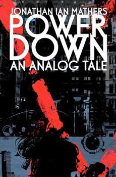 Paperback Power Down: An Analog Tale Book