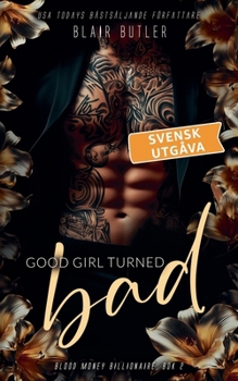 Paperback Good Girl Turned Bad, svensk utgåva [Swedish] Book