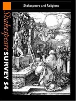 Shakespeare and Religions - Book #54 of the Shakespeare Survey