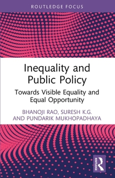 Paperback Inequality and Public Policy: Towards Visible Equality and Equal Opportunity Book