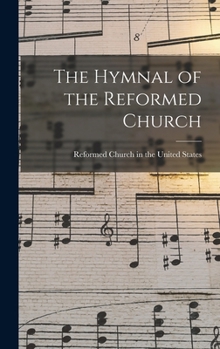 The Hymnal of the Reformed Church