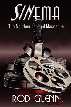 Paperback Sinema: The Northumberland Massacre Book