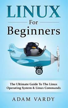 Paperback Linux For Beginners: The Ultimate Guide To The Linux Operating System & Linux Book