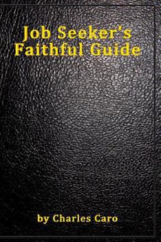 Job Seeker's Faithful Guide