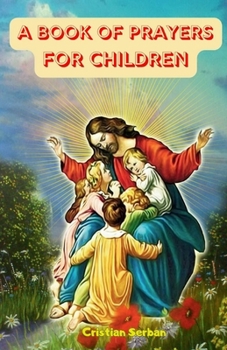 Paperback A Book Of Prayers For Children: (Children's daily prayers) Book