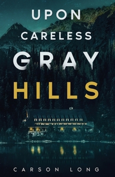 Paperback Upon Careless Gray Hills Book
