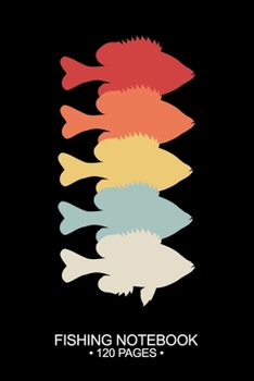 Fishing Notebook 120 Pages: 6"x 9'' Blank Paper Fishing Notebook Cool Freshwater Game Fish Saltwater Fly Fishes Journal Composition Notebook Notes Day Planner Notepad