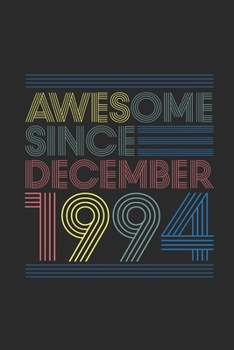Awesome Since December 1994: Graph Ruled Notebook – Journal for 25 years old Birthday Gift Idea