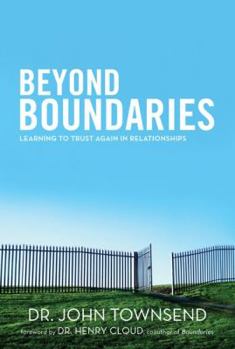 Hardcover Beyond Boundaries: Learning to Trust Again in Relationships Book