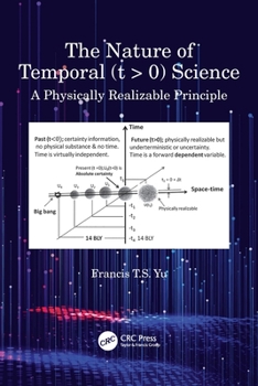 Paperback The Nature of Temporal (T > 0) Science: A Physically Realizable Principle Book