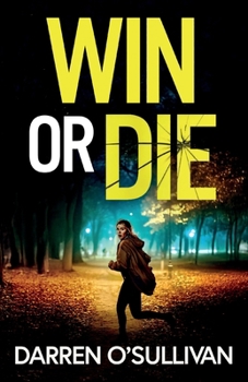 Paperback Win or Die: A gripping and unputdownable crime thriller Book