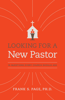 Paperback Looking for a New Pastor: 10 Questions Every Church Should Ask Book