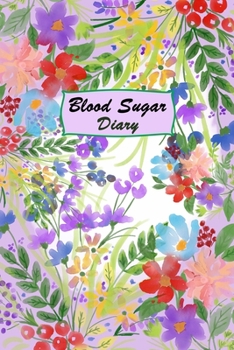 Blood Sugar Diary: 2 Year Diabetic Diary. Professional Design and Layout -- Daily Record of your Blood Sugar Levels (before & after meals + bedtime)