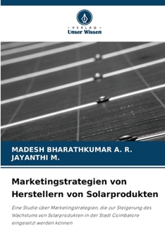 Marketingstrategien von Herstellern von Solarprodukten (German Edition)