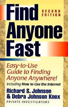 Paperback Find Anyone Fast: Easy-To-Use Guide to Finding Anyone Anywhere! Book