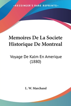 Paperback Memoires De La Societe Historique De Montreal: Voyage De Kalm En Amerique (1880) [French] Book