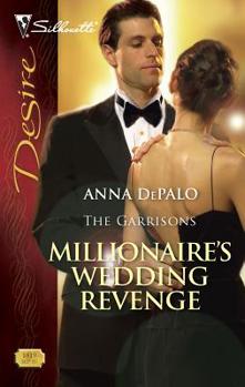Millionaire's Wedding Revenge (The Garrisons, #3) - Book #3 of the Garrisons