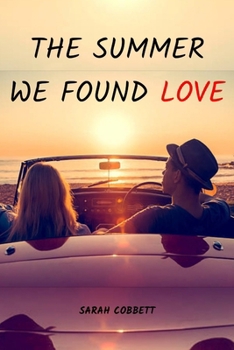 Paperback The Summer We Found Love Book