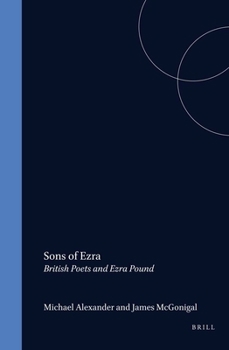 Hardcover Sons of Ezra: British Poets and Ezra Pound Book