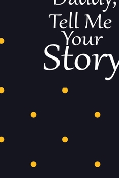 dad, tell me your story: A guided journal to tell me your memories,keepsake questions.This is a great gift to Dad,grandpa,granddad,father and uncle from family members, grandchildren life Birthday