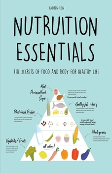 Paperback Nutrition Essentials The Secrets of Food and Body for Healthy Life Book