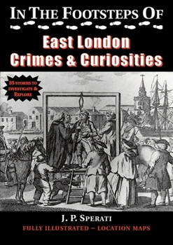 Paperback In the Footsteps of East London Crimes & Curiosities Book