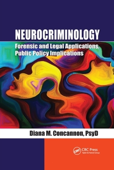 Paperback Neurocriminology: Forensic and Legal Applications, Public Policy Implications Book