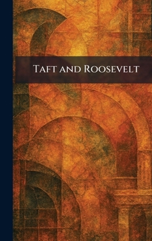 Hardcover Taft and Roosevelt Book