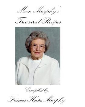 Paperback Mom Murphy's Treasured Recipes Book