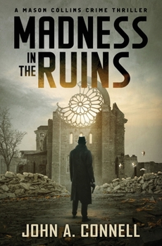 Ruins of War - Book #1 of the Mason Collins
