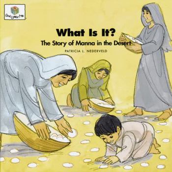 Paperback What Is It?: The Story of Manna in the Desert Book