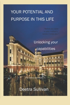 Paperback Your Potential and Purpose in this life: Unlocking your capabilities Book