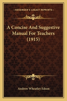 Paperback A Concise And Suggestive Manual For Teachers (1915) Book