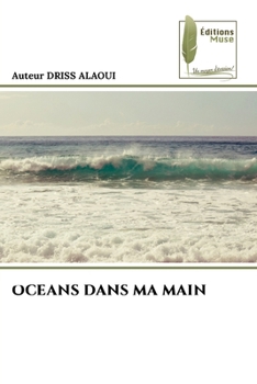Oceans Dans Ma Main (French Edition)